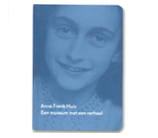 Het Anne Frank Huis - Een museum met een verhaal (pocketeditie)                                                                                                                                                                                                